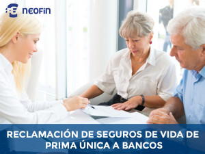 reclamacion prima unica seguro de vida a bancos