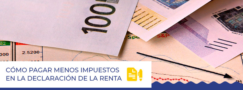 pagar menos impuestos declaración de la renta