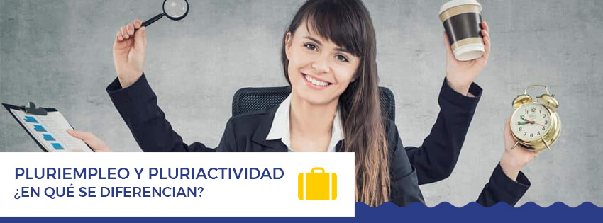 Neofin Asesores Benidorm | Pluriempleo y pluriactividad, ¿en qué se diferencian? pluriempleo y pluriactividad en que se diferencian
