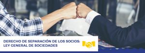 Neofin Asesores Benidorm | Derecho de separación de los socios ley general de sociedades