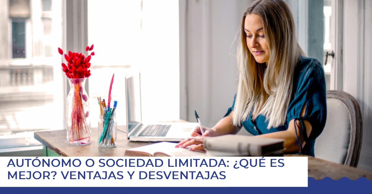 Autónomo o sociedad limitada_ ¿Qué es mejor_ Ventajas y desventajas