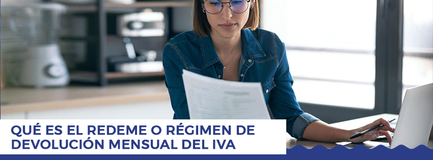 Que es el Redeme o Régimen de Devolución Mensual del IVA
