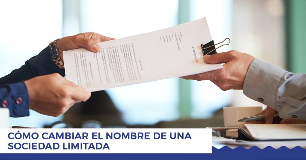 CÓMO CAMBIAR EL NOMBRE DE UNA SOCIEDAD LIMITADA