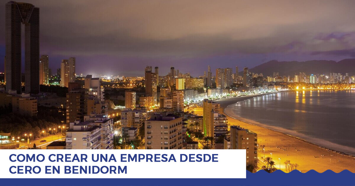 Como crear una empresa desde cero en Benidorm