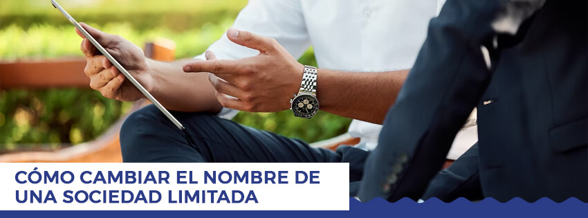 Neofin Asesores Benidorm | Cómo cambiar el nombre de una sociedad limitada como cambiar el nombre de una sociedad limitada