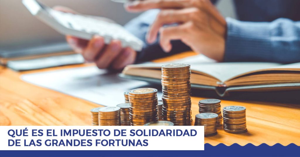 que es el impuesto de solidaridad de las grandes fortunas