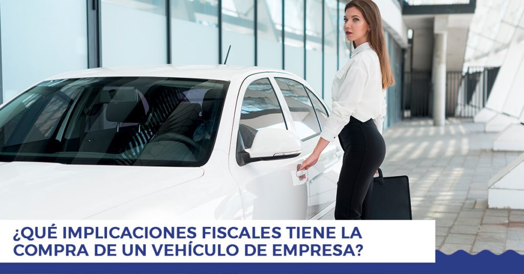 implicaciones fiscales compra de un vehiculo de empresa