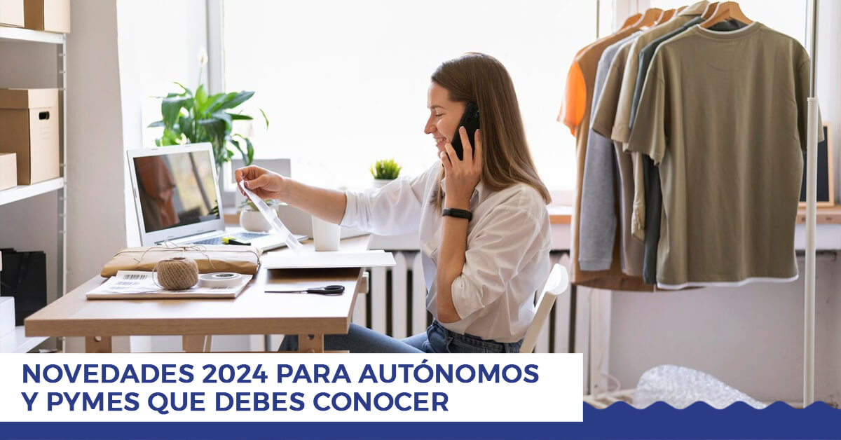 Novedades 2024 para autonomos y pymes que debes conocer